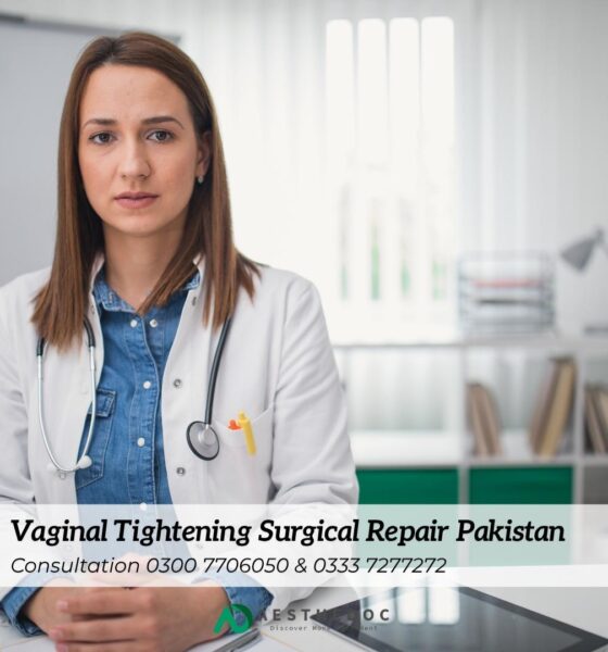 Vaginal Tightening Surgical Repair Pakistan